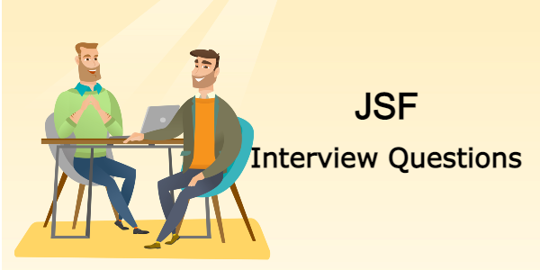 Top 14 JSF Interview Questions and Answers (2024)